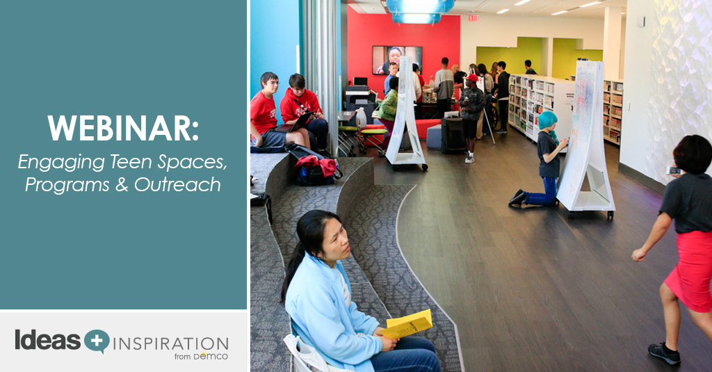 Engaging Teen Library Spaces, Programs & Outreach