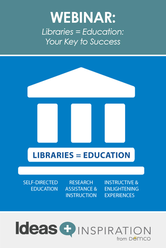 Libraries = Education Your Key to Success