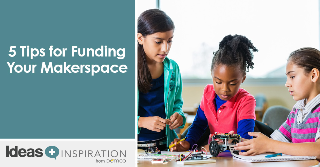 5 Tips for Funding Your Makerspace