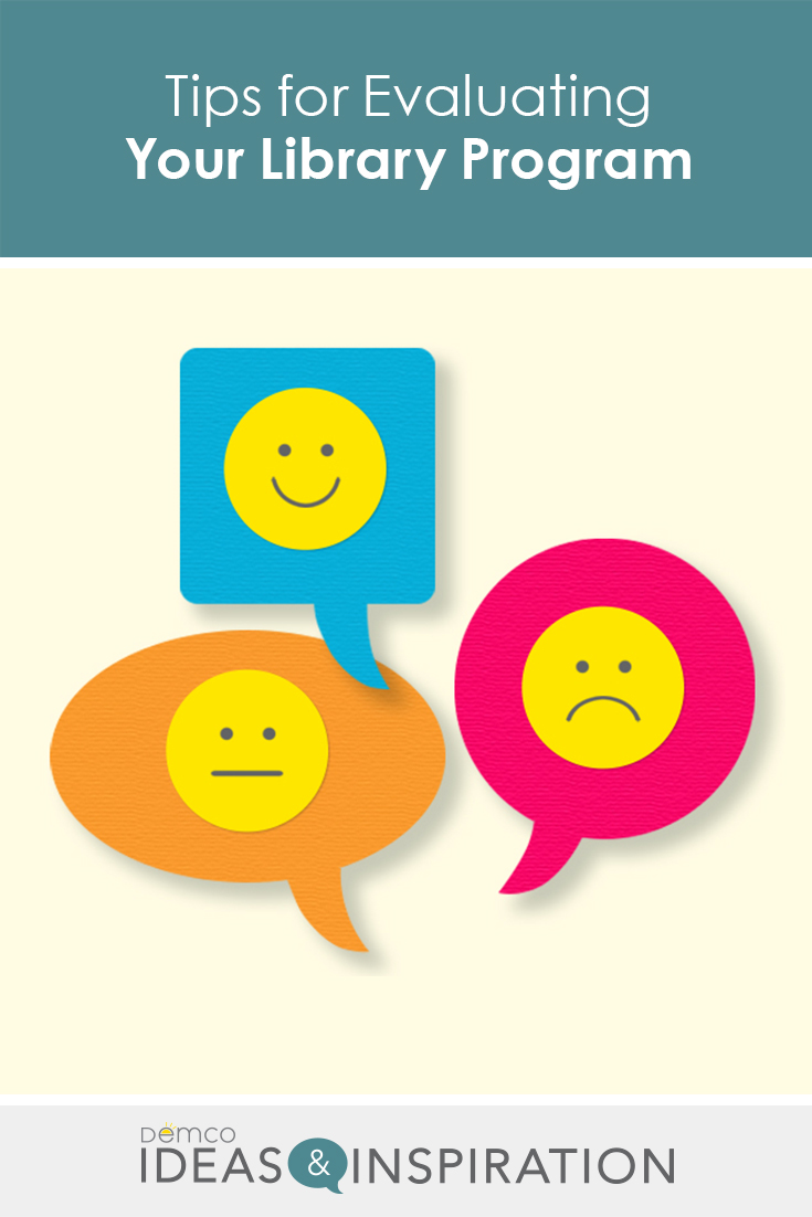 Tips for Reflecting On and Evaluating Your Library Program