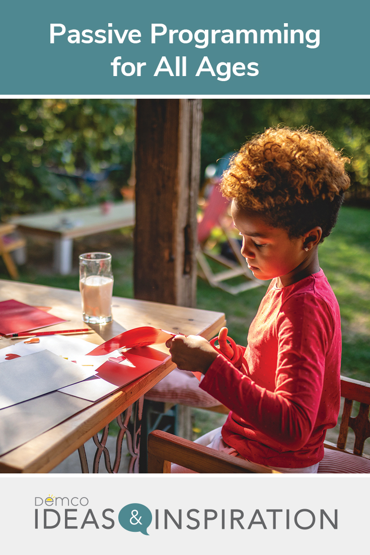 Passive Programming for All Ages - Ideas & Inspiration from Demco